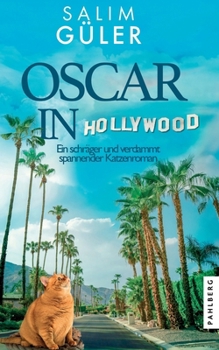 Oscar in Hollywood - Ein schräger und verdammt spannender Katzenroman: Krimi (German Edition)