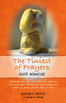 Paperback The Tiniest of Prayers: God's Miracles Volume 1 Book