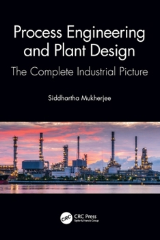 Paperback Process Engineering and Plant Design: The Complete Industrial Picture Book