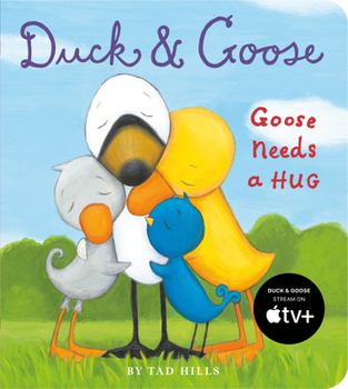 Board book Duck and Goose, Goose Needs a Hug Book