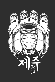 Jeju written in Korean Hangul Haenyeo Dolhareubang Illustrated Notebook Monochrome on Black [Lined] [6x9] [110 pages]