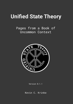 Paperback Unified State Theory: Pages from a Book of Uncommon Context Book