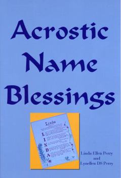 Paperback Acrostic Name Blessings: Creating A Lifelong Inspiration Book