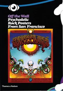 Paperback Off the Wall: Psychedelic Rock Posters from San Francisco Book