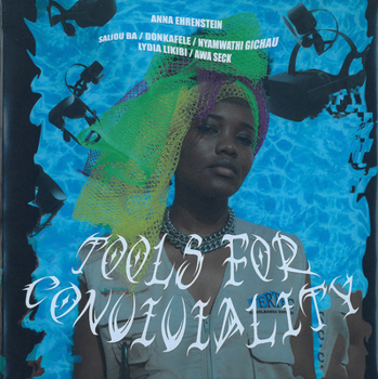 Hardcover Anna Ehrenstein: Tools for Conviviality Book