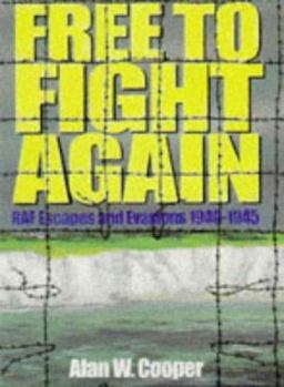 Paperback Free to Fight Again: RAF Escapes and Evasions 1940-45 Book