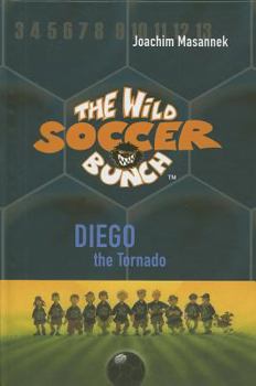 Hardcover The Wild Soccer Bunch, Book 2: Diego the Tornado Book