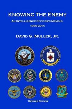 Paperback Knowing the Enemy (Revised Edition): An Intelligence Officer's Memoir, 1966-2014 Book