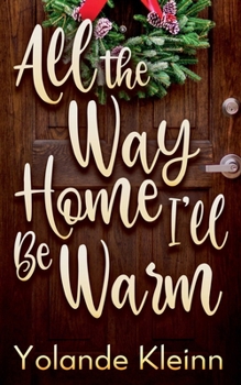 Paperback All the Way Home I'll Be Warm Book