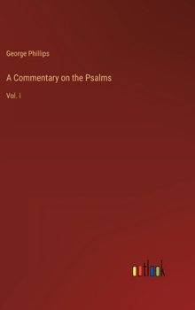 Hardcover A Commentary on the Psalms: Vol. i Book