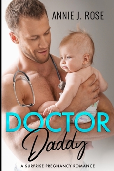 Paperback Doctor Daddy: A Surprise Pregnancy Romance Book