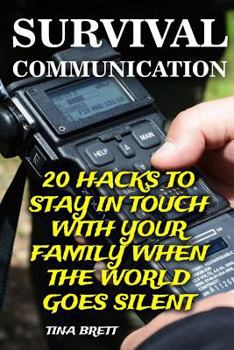 Paperback Survival Communication: 20 Hacks To Stay In Touch With Your Family When the World Goes Silent Book