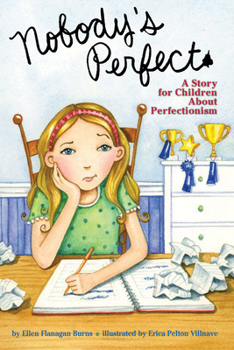 Paperback Nobody's Perfect: A Story for Children about Perfectionism Book