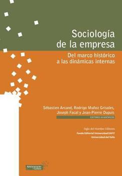 Paperback Sociología de la empresa: Del marco histórico a las dinámicas internas [Spanish] Book