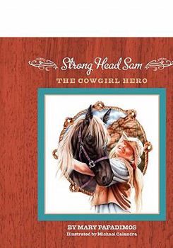 Paperback Strong Head Sam the Cowgirl Hero Book