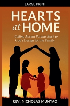 Hearts at Home: Calling Absent Parents Back to God's Design for the Family