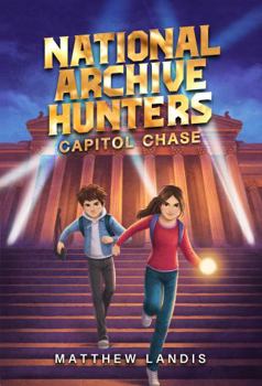 Hardcover National Archive Hunters 1: Capitol Chase Book