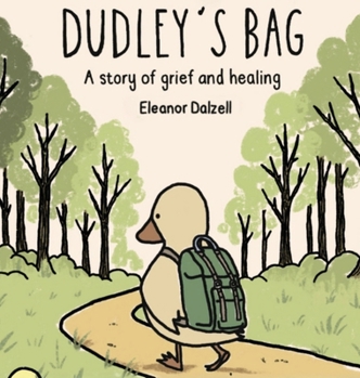 Dudley's Bag : A Story of Grief and Healing