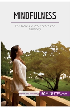 Paperback Mindfulness: The secrets to inner peace and harmony Book