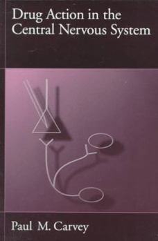 Paperback Drug Action in the Central Nervous System Book