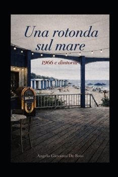 Paperback Una Rotonda Sul Mare: 1966 e dintorni [Italian] Book