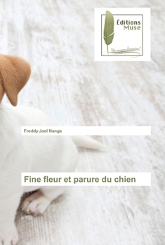 Paperback Fine fleur et parure du chien [French] Book