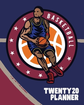 Twnty20 Planner: and Calendar | Basektball |Business, Professional and Personal Diary | Keep All Appointments In One Place | Plenty Of Space For Each ... | Monday to Sunday | Big Format: 8x10 inches