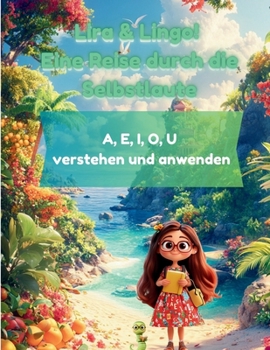 Paperback Lira & Lingo: Reise durch die Selbstlaute A, E, I, O, U [German] Book