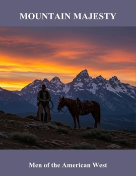 Paperback Mountain Majesty: Men Of The American West Book
