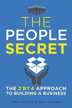 Paperback The People Secret: The 2 by 4 Approach to Building a Business Book
