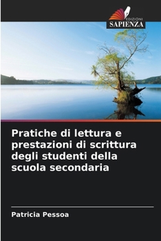 Paperback Pratiche di lettura e prestazioni di scrittura degli studenti della scuola secondaria [Italian] Book