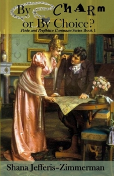 Paperback By Charm or By CHOICE?: Pride and Prejudice continues... Book