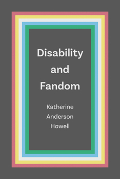 Disability and Fandom (Fandom & Culture)