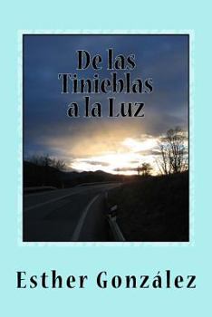 Paperback De las Tinieblas a la Luz: Memorias y Testimonios [Spanish] Book