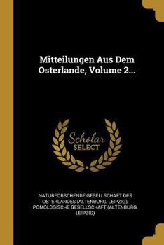 Paperback Mitteilungen Aus Dem Osterlande, Volume 2... [German] Book