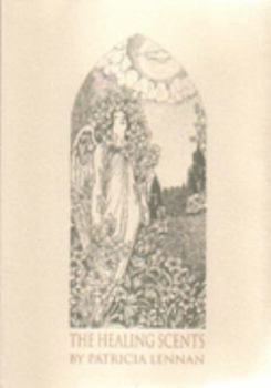 Paperback Healing Scents: The Holistic Approach to Aromatherapy Book