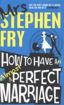 Paperback How to Have an Almost Perfect Marriage Book