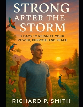 Paperback Strong After the Storm: 7 Days to Reignite Your Power, Purpose and Peace Book