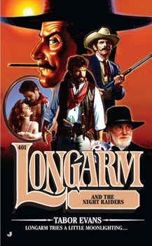 Longarm and the Night Raiders - Book #401 of the Longarm