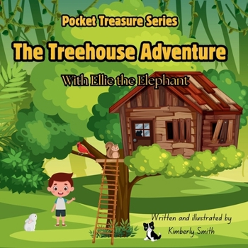 The Treehouse Adventure: With Ellie the Elephant (Pocket Treasure Series)