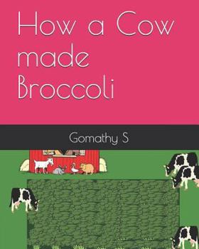 Paperback How a Cow made Broccoli Book