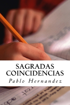 Paperback Sagradas coincidencias: Para encontrar la verdad que nos hará libres [Spanish] Book