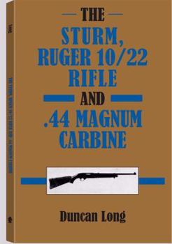 Paperback The Sturm, Ruger 10/22 Rifle and .44 Magnum Carbine Book