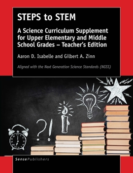 Paperback Steps to Stem: A Science Curriculum Supplement for Upper Elementary and Middle School Grades - Teacher's Edition Book