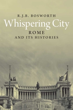 Hardcover Whispering City: Modern Rome and Its Histories Book