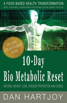 Paperback 10-Day Bio Metabolic Reset: Natural Weight Loss, Disease Prevention and Cures Book