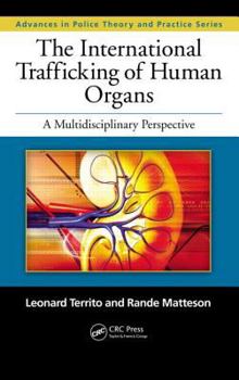 Hardcover The International Trafficking of Human Organs: A Multidisciplinary Perspective Book