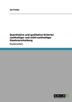 Paperback Quantitative und qualitative Kriterien nachhaltiger und nicht-nachhaltiger Staatsverschuldung [German] Book