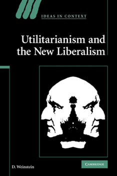 Paperback Utilitarianism and the New Liberalism Book