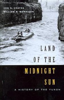 Paperback Land of the Midnight Sun: A History of the Yukon Book